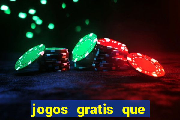 jogos gratis que realmente ganha dinheiro